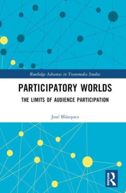 Participatory Worlds : The limits of audience participation, Hardback Book