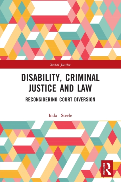 Disability, Criminal Justice and Law : Reconsidering Court Diversion, Paperback / softback Book