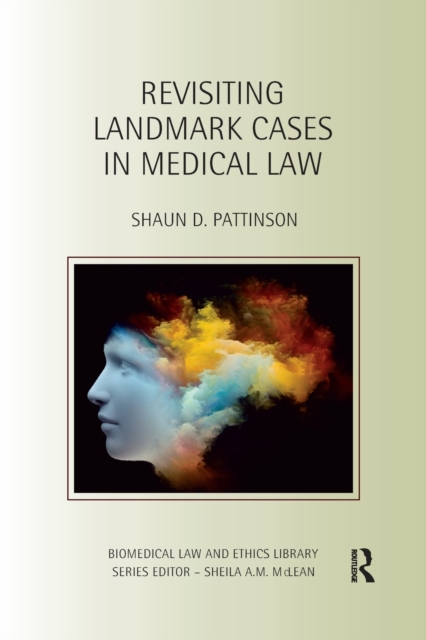 Revisiting Landmark Cases in Medical Law, Paperback / softback Book