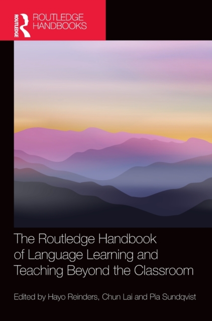 The Routledge Handbook of Language Learning and Teaching Beyond the Classroom, Hardback Book