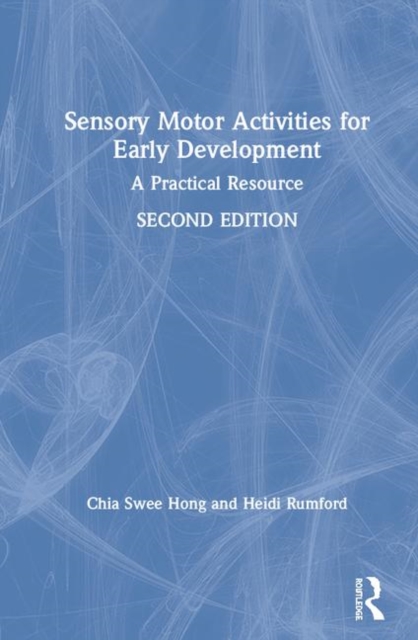 Sensory Motor Activities for Early Development : A Practical Resource, Hardback Book