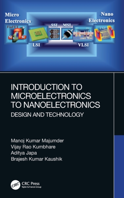 Introduction to Microelectronics to Nanoelectronics : Design and Technology, Hardback Book