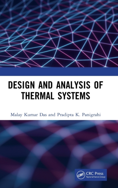Design and Analysis of Thermal Systems, Hardback Book