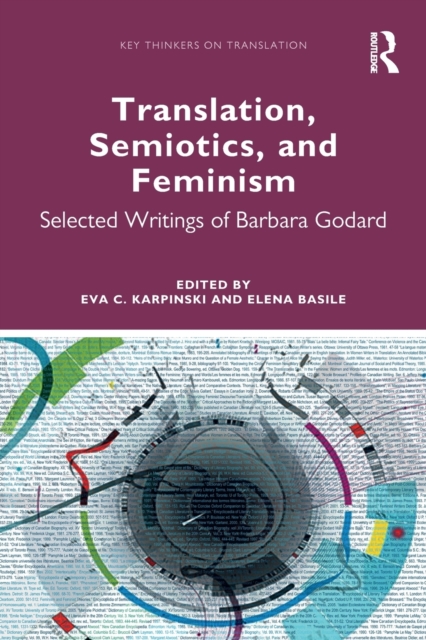 Translation, Semiotics, and Feminism : Selected Writings of Barbara Godard, Paperback / softback Book