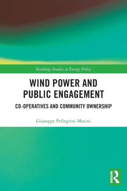 Wind Power and Public Engagement : Co-operatives and Community Ownership, Paperback / softback Book