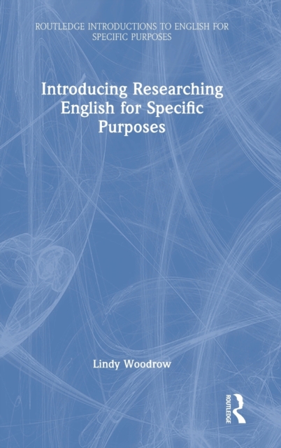 Introducing Researching English for Specific Purposes, Hardback Book