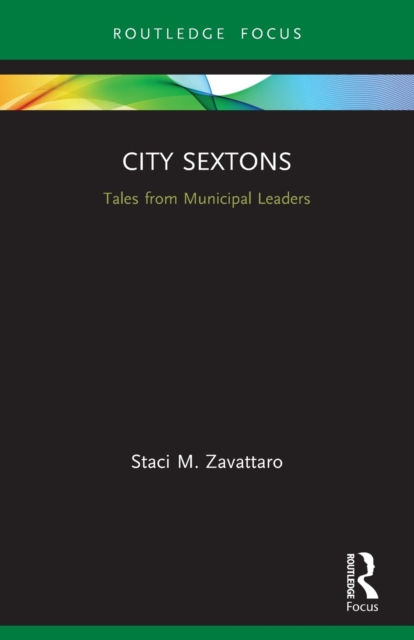 City Sextons : Tales from Municipal Leaders, Paperback / softback Book