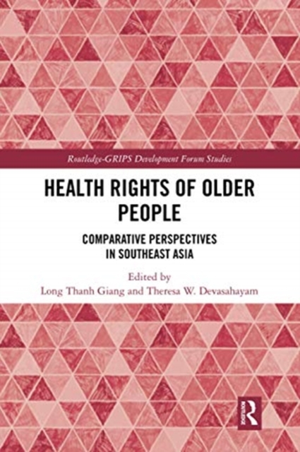 Health Rights of Older People : Comparative Perspectives in Southeast Asia, Paperback / softback Book
