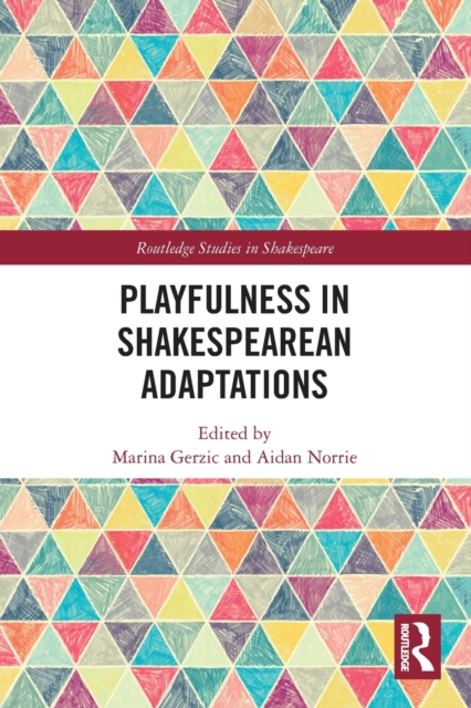 Playfulness in Shakespearean Adaptations, Paperback / softback Book