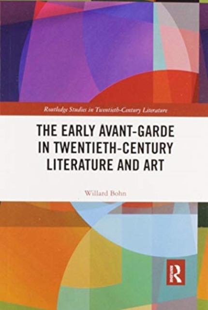 The Early Avant-Garde in Twentieth-Century Literature and Art, Paperback / softback Book