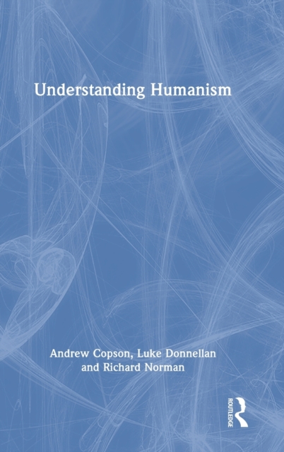 Understanding Humanism, Hardback Book