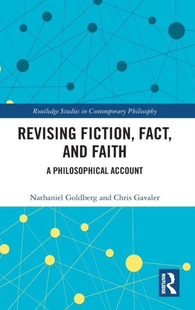 Revising Fiction, Fact, and Faith : A Philosophical Account, Hardback Book