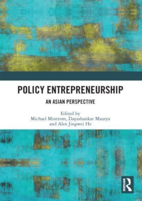 Policy Entrepreneurship : An Asian Perspective, Paperback / softback Book