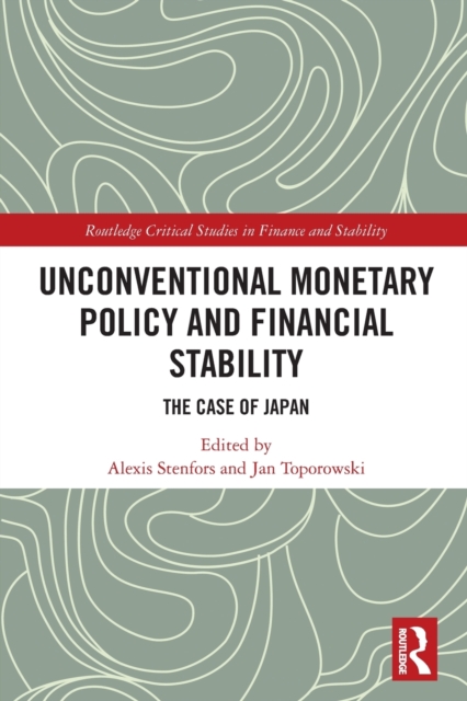 Unconventional Monetary Policy and Financial Stability : The Case of Japan, Paperback / softback Book