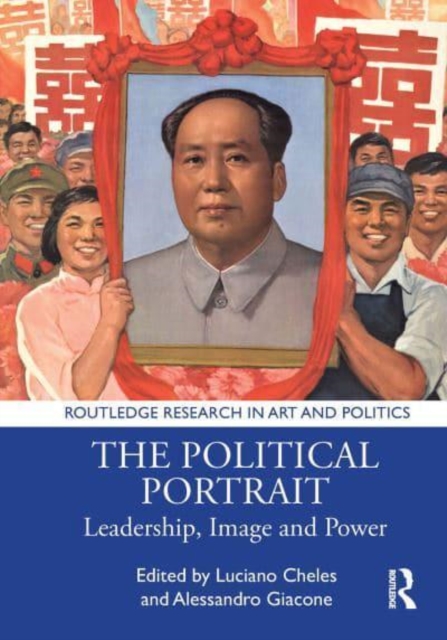 The Political Portrait : Leadership, Image and Power, Paperback / softback Book