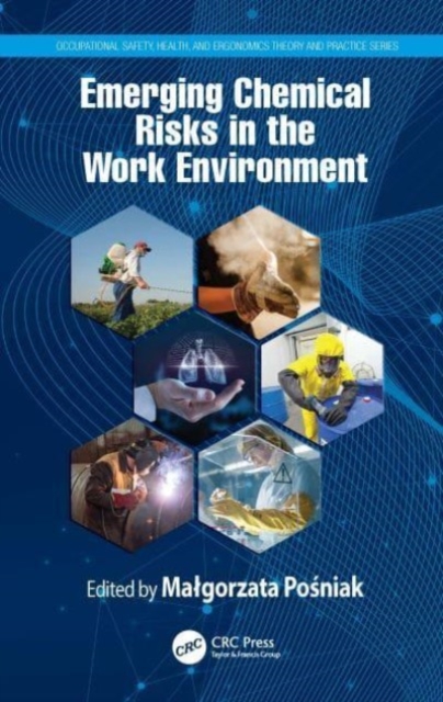 Emerging Chemical Risks in the Work Environment, Paperback / softback Book