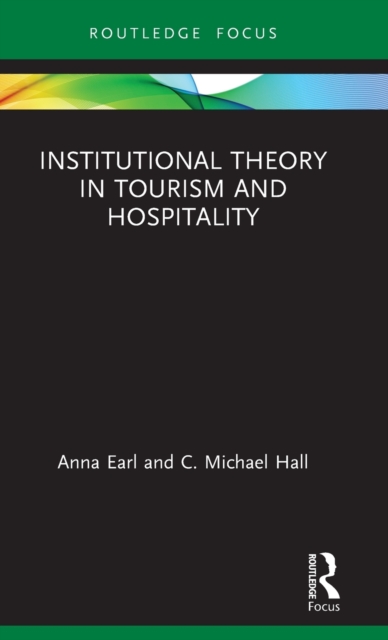 Institutional Theory in Tourism and Hospitality, Hardback Book