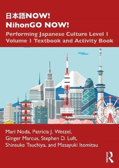 ???NOW! NihonGO NOW! : Performing Japanese Culture - Level 1 Volume 1 Textbook and Activity Book, Multiple-component retail product Book