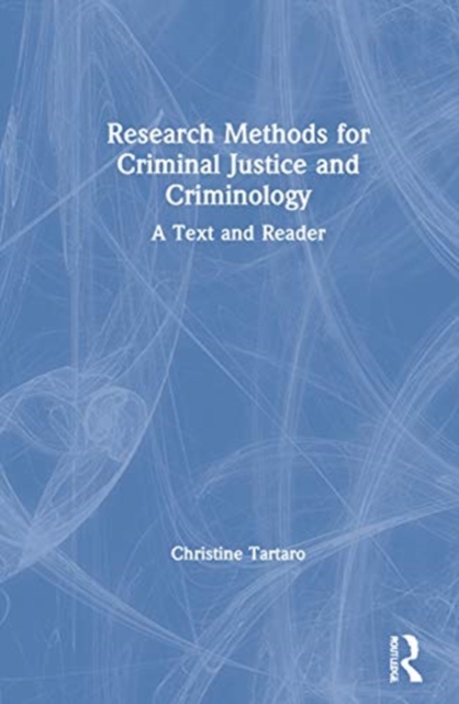 Research Methods for Criminal Justice and Criminology : A Text and Reader, Hardback Book