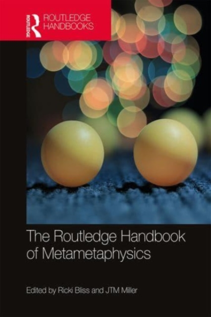 The Routledge Handbook of Metametaphysics, Paperback / softback Book