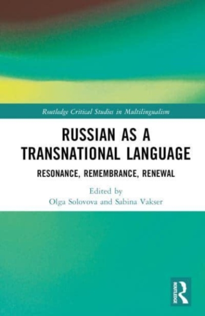 Russian as a Transnational Language : Resonance, Remembrance, Renewal, Hardback Book