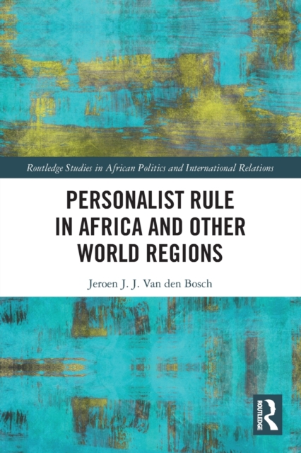 Personalist Rule in Africa and Other World Regions, Paperback / softback Book
