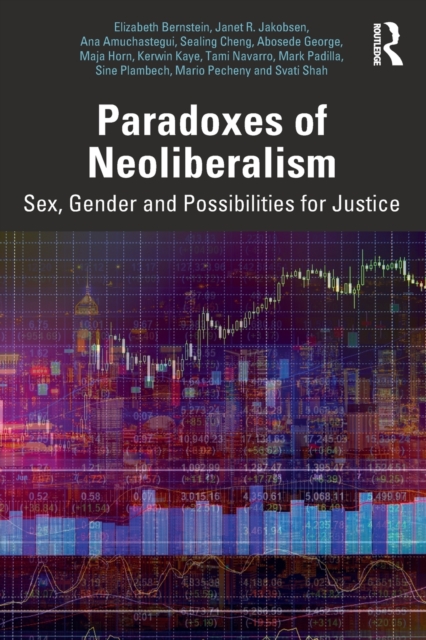 Paradoxes of Neoliberalism : Sex, Gender and Possibilities for Justice, Paperback / softback Book