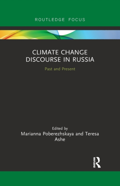 Climate Change Discourse in Russia : Past and Present, Paperback / softback Book