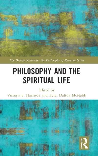 Philosophy and the Spiritual Life, Hardback Book