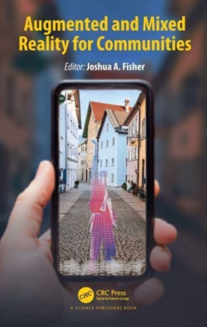 Augmented and Mixed Reality for Communities, Paperback / softback Book