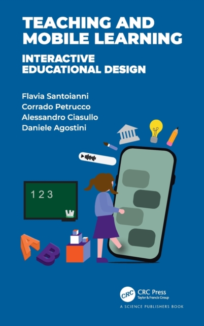 Teaching and Mobile Learning : Interactive Educational Design, Hardback Book