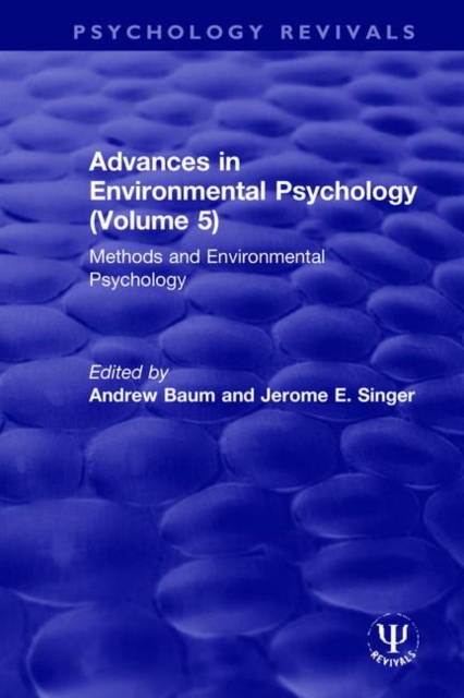 Advances in Environmental Psychology (Volume 5) : Methods and Environmental Psychology, Hardback Book