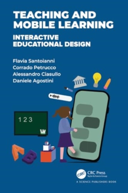 Teaching and Mobile Learning : Interactive Educational Design, Paperback / softback Book