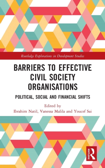 Barriers to Effective Civil Society Organisations : Political, Social and Financial Shifts, Hardback Book
