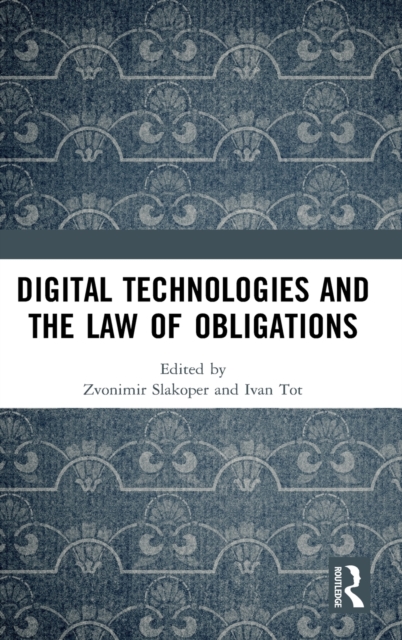 Digital Technologies and the Law of Obligations, Hardback Book