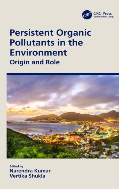 Persistent Organic Pollutants in the Environment : Origin and Role, Hardback Book