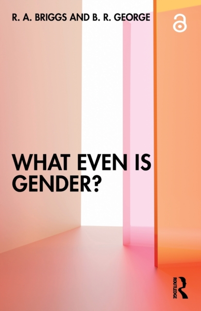 What Even Is Gender?, Paperback / softback Book