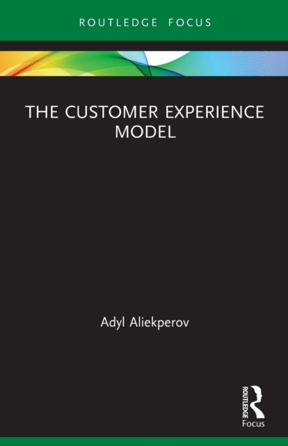 The Customer Experience Model, Paperback / softback Book