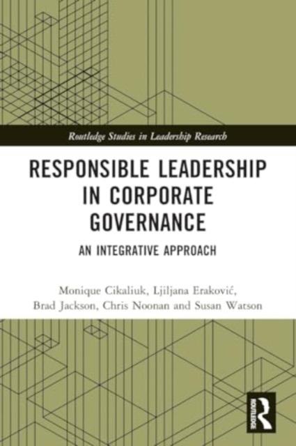 Responsible Leadership in Corporate Governance : An Integrative Approach, Paperback / softback Book