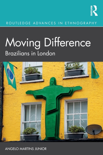 Moving Difference : Brazilians in London, Paperback / softback Book