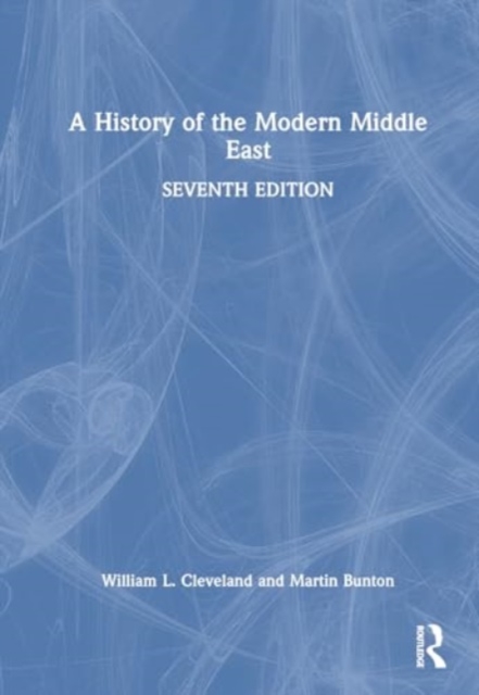 A History of the Modern Middle East, Hardback Book