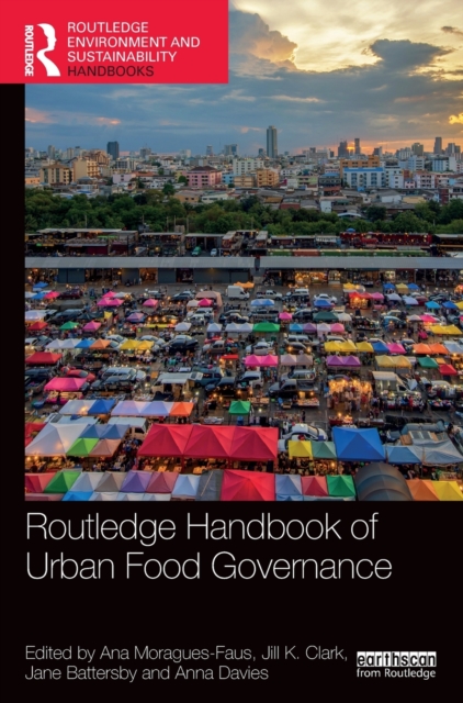 Routledge Handbook of Urban Food Governance, Hardback Book