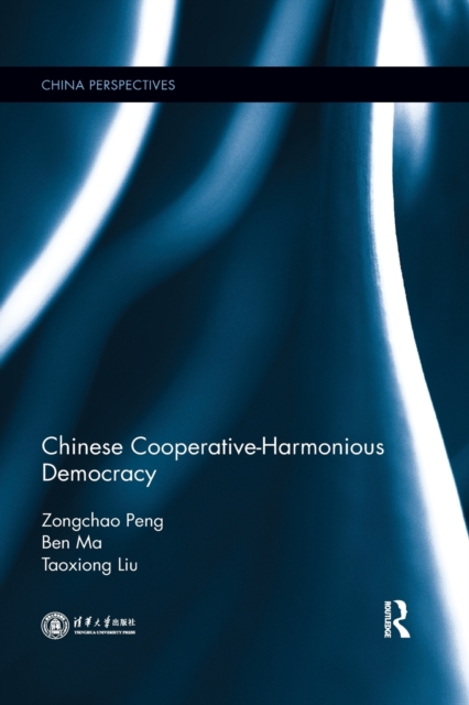 Chinese Cooperative-Harmonious Democracy, Paperback / softback Book