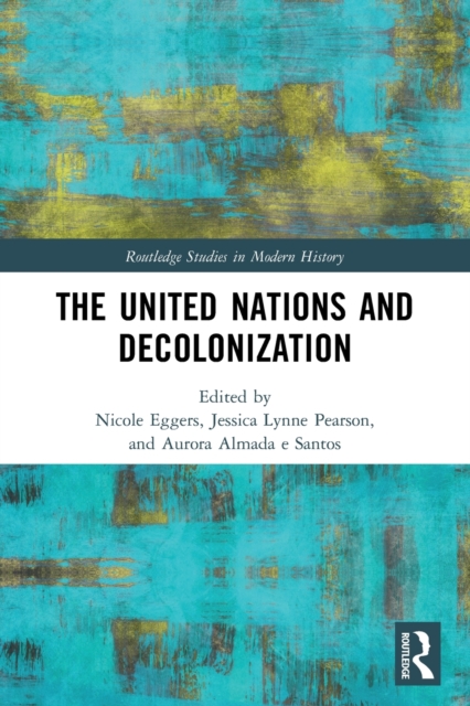 The United Nations and Decolonization, Paperback / softback Book