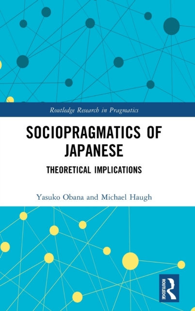 Sociopragmatics of Japanese : Theoretical Implications, Hardback Book