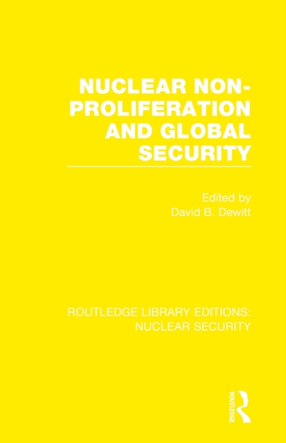 Nuclear Non-Proliferation and Global Security, Paperback / softback Book