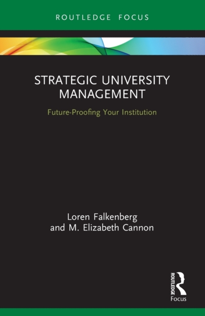 Strategic University Management : Future Proofing Your Institution, Paperback / softback Book