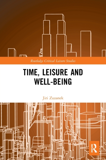Time, Leisure and Well-Being, Paperback / softback Book