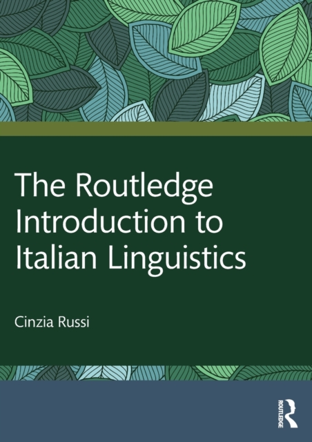 The Routledge Introduction to Italian Linguistics, Paperback / softback Book