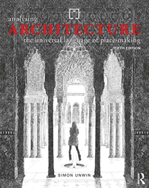 Analysing Architecture : The universal language of place-making, Paperback / softback Book
